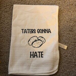 2/$15 or 3/$21 - Taters Gonna Hate Kitchen Towel - NWT